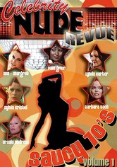 Celebrity Nude Revue: The Saucy 70's Volume 1