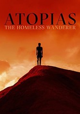 Atopias: The Homeless Wanderer