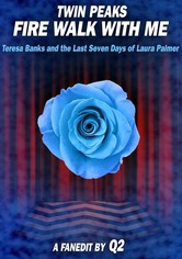 Twin Peaks: Fire Walk With Me - Teresa Banks and the Last Seven Days of Laura Palmer