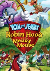 Tom and Jerry: Robin Hood and His Merry Mouse