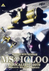 Mobile Suit Gundam MS IGLOO : Apocalypse 0079