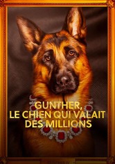 Gunther, le chien qui valait des millions