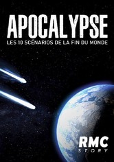Apocalypse, les 10 scénarios de la fin du monde