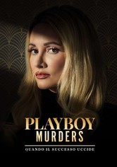 Playboy murders - Quando il successo uccide