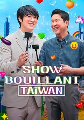 Show bouillant: Taïwan