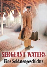 Sergeant Waters - Eine Soldatengeschichte