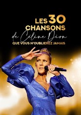 Les 30 chansons de Céline Dion que vous n'oublierez jamais