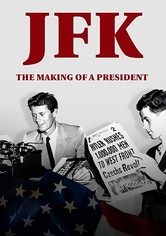 JFK: The Making of a President