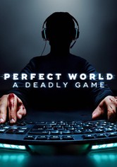 Perfect World: A Deadly Game