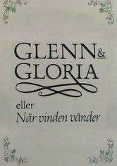 Glenn & Gloria eller När vinder vänder