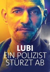 Lubi - Ein Polizist stürzt ab