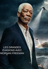 Les grandes evasions avec Morgan Freeman