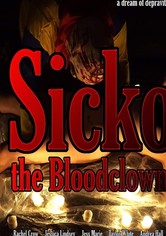Sicko, the Bloodclown