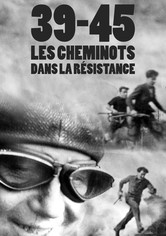 39-45 : Les Cheminots dans la résistance