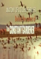 Anatomy of a Global Thriller: Behind the Scenes of The Constant Gardener