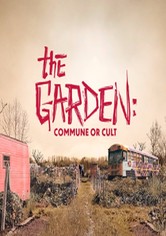 The Garden: Commune or Cult
