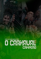 Escola de Samba Mancha Verde - O Carnaval Campeão
