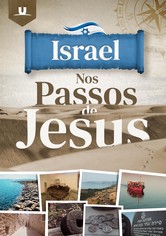 Israel - Nos Passos de Jesus