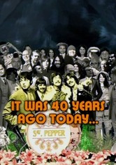 Sgt. Pepper: 'It Was 40 Years Ago Today...'