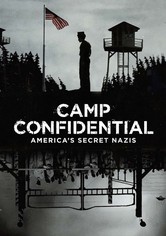 Camp secret : Les nazis bien gardés de l'Amérique