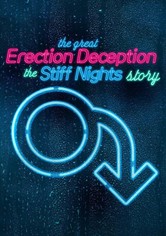 The Great Erection Deception: The Stiff Nights Story