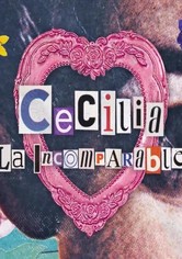 Cecilia The Incomparable