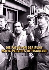 Die Paten von der Ruhr - Mafia-Paradies Deutschland