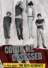 Color Me Obsessed: A Film About The Replacements