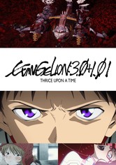 Evangelion: 3.0+1.01 Thrice Upon A Time