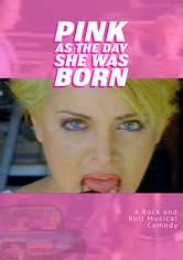 Pink as the Day She Was Born