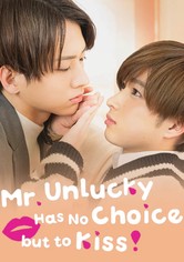Mr. Unlucky Has No Choice but to Kiss!