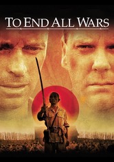 To End All Wars - Die wahre Hölle am River Kwai