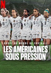 Coupe du monde de football: Les Américaines sous pression