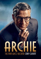 Archie: The Man Who Became Cary Grant