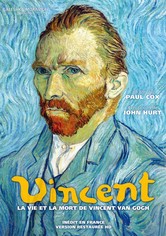 Vincent - La vie et la mort de Vincent Van Gogh