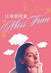 La vie rêvée de Miss Fran