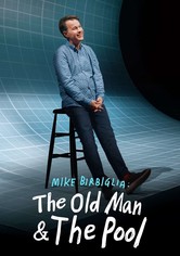 Mike Birbiglia: The Old Man and The Pool