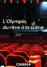 L'Olympia, du rêve à la scène