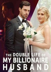 The Double Life of My Billionaire Husband