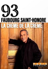 93, Faubourg Saint-Honoré : la crème de la crème