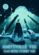 Amityville - Das Böse stirbt nie