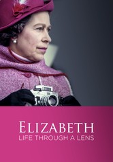 Elizabeth: A Life Through the Lens