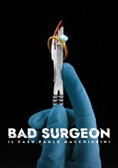 Bad Surgeon: il caso Paolo Macchiarini