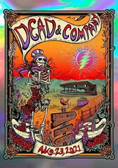 Dead & Company: 2021-08-23 Bethel Woods Center For The Arts, Bethel, NY