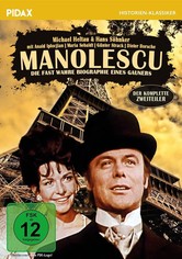 Manolescu - Die fast wahre Biographie eines Gauners
