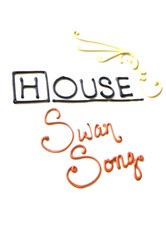 House: Swan Song