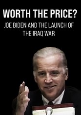 Worth the Price? Joe Biden and the Launch of the Iraq War