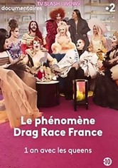 Drag Race France - Le phénomène Drag Race France, 1 An Avec Les Queen...