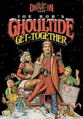 Joe Bob's Ghoultide Get-Together