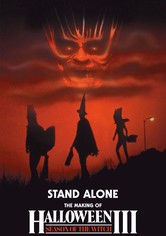 Stand Alone: The Making of Halloween III: Season of the Witch